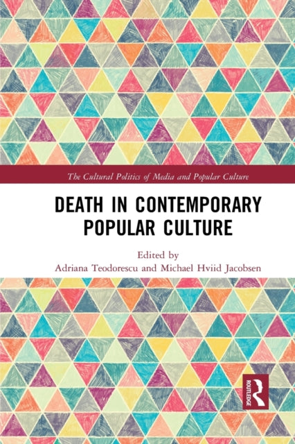 Book cover of: Death in Contemporary Popular Culture. By: Adriana Teodorescu