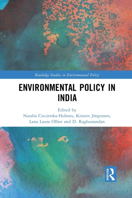Book cover of: Environmental Policy in India. By: Natalia Ciecierska-Holmes