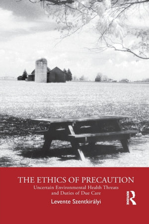 The Ethics of Precaution
