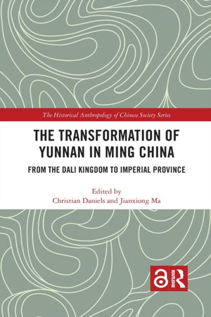 The Transformation of Yunnan in Ming China