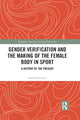 Book cover of: Gender Verification and the Making of the Female Body in Sport. By: Sonja Erikainen