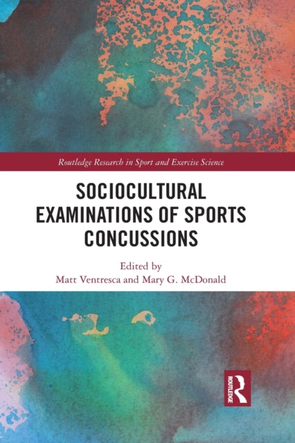 Book cover of: Sociocultural Examinations of Sports Concussions. By: Matt Ventresca