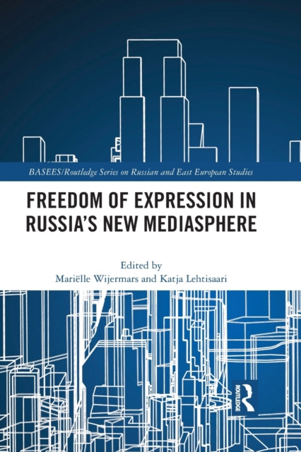 Book cover of: Freedom of Expression in Russia's New Mediasphere. By: Mariëlle Wijermars