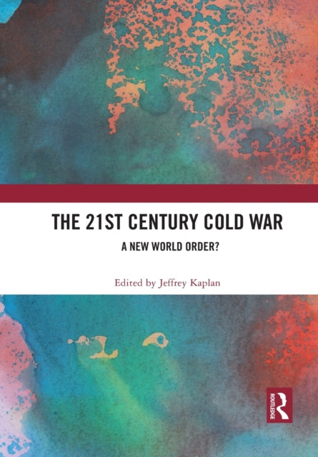 The 21st Century Cold War