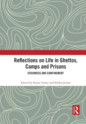 Reflections on Life in Ghettos, Camps and Prisons