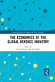 Book cover of: Economics of the Global Defence Industry. By: Keith Hartley