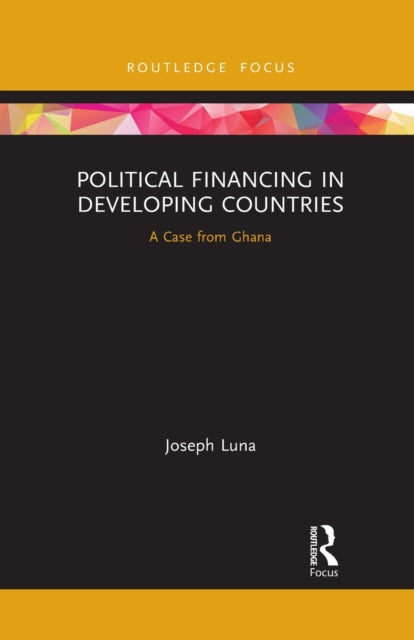 Book cover of: Political Financing in Developing Countries. By: Joseph Luna