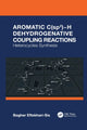 Book cover of: Aromatic C(sp2)-H Dehydrogenative Coupling Reactions. By: Bagher Eftekhari-Sis