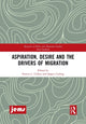 Book cover of: Aspiration, Desire and the Drivers of Migration. By: Francis L. Collins