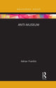 Book cover of: Anti-Museum. By: Adrian Franklin