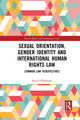 Book cover of: Sexual Orientation, Gender Identity and International Human Rights Law. By: Kerry OHalloran
