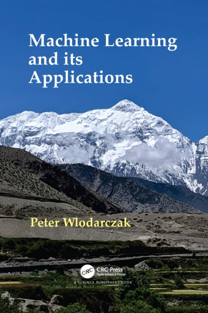 Book cover of: Machine Learning and its Applications. By: Peter Wlodarczak