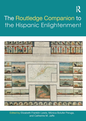 Routledge Companion to the Hispanic Enlightenment