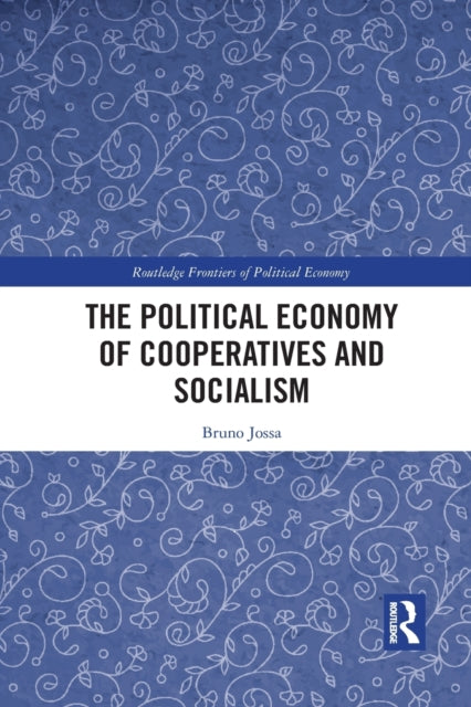 Book cover of: Political Economy of Cooperatives and Socialism. By: Bruno Jossa