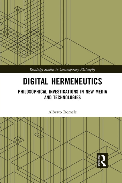 Book cover of: Digital Hermeneutics. By: Alberto Romele