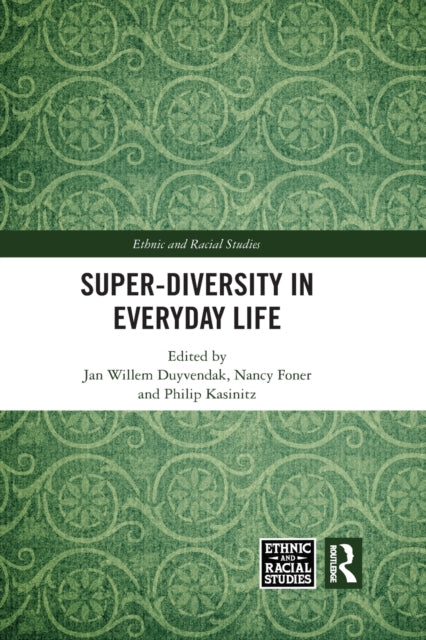 Book cover of: Super-Diversity in Everyday Life. By: Jan Willem Duyvendak