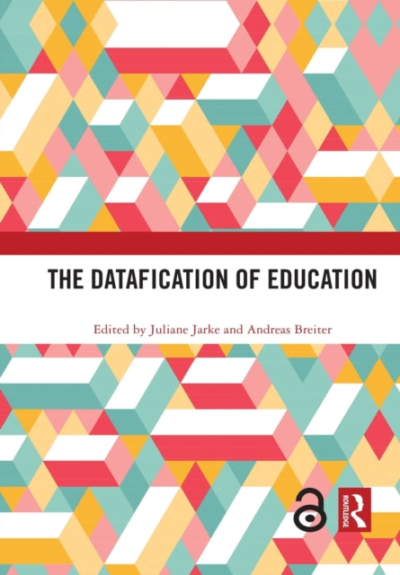 Book cover of: Datafication of Education. By: Juliane Jarke