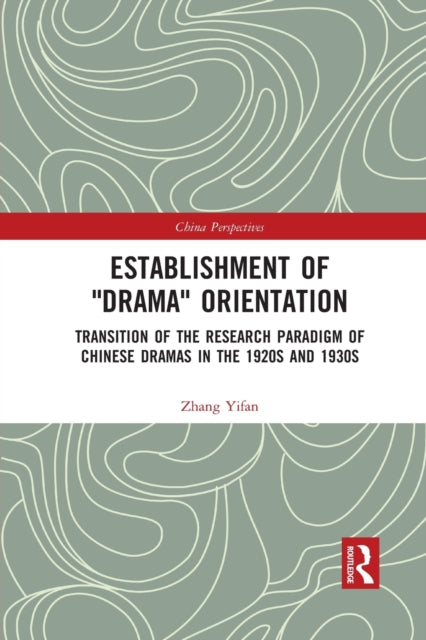 Book cover of: Establishment of "Drama" Orientation. By: Yifan Zhang