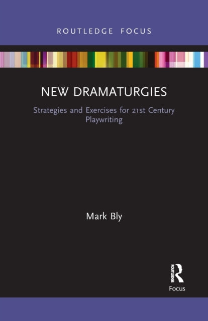 Book cover of: New Dramaturgies. By: Mark Bly