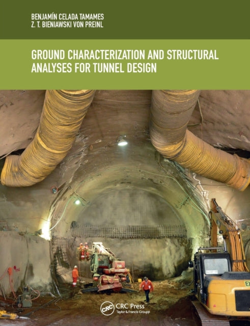 Book cover of: Ground Characterization and Structural Analyses for Tunnel Design. By: Benjamín Celada