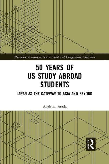 Book cover of: 50 Years of US Study Abroad Students. By: Sarah R. Asada