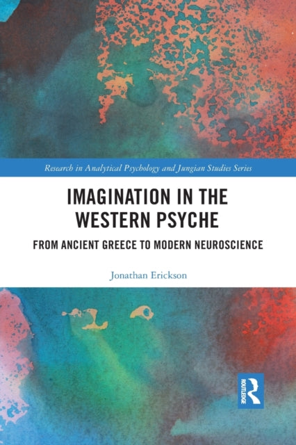 Book cover of: Imagination in the Western Psyche. By: Jonathan Erickson