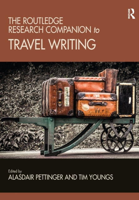Book cover of: Routledge Research Companion to Travel Writing. By: Alasdair Pettinger