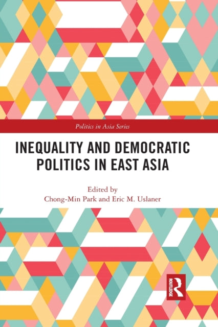 Book cover of: Inequality and Democratic Politics in East Asia. By: Chong-Min Park