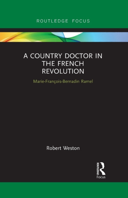 Book cover of: Country Doctor in the French Revolution. By: Robert Weston