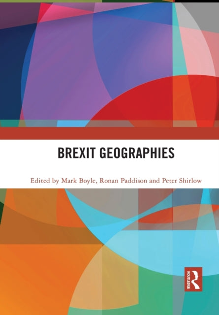 Book cover of: Brexit Geographies. By: Mark Boyle