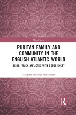 Puritan Family and Community in the English Atlantic World