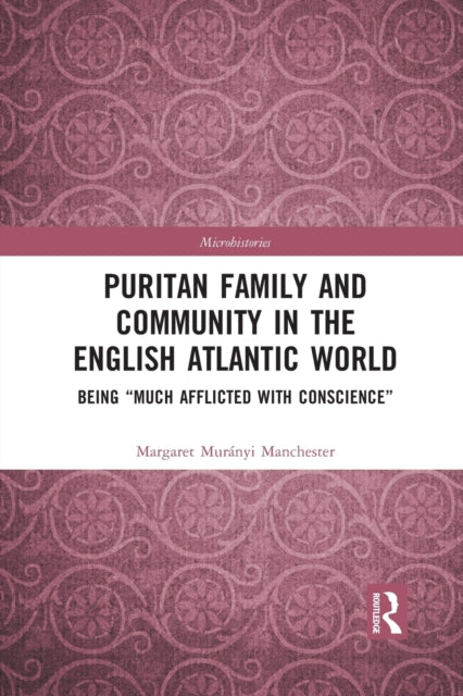 Book cover of: Puritan Family and Community in the English Atlantic World. By: Margaret Muranyi Manchester