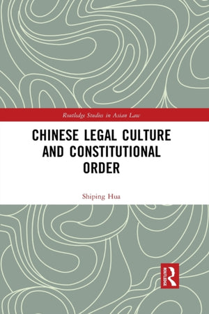 Chinese Legal Culture and Constitutional Order