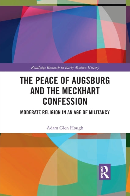 Book cover of: Peace of Augsburg and the Meckhart Confession. By: Adam Hough