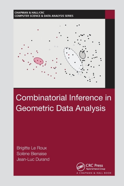 Book cover of: Combinatorial Inference in Geometric Data Analysis. By: Brigitte Le Roux