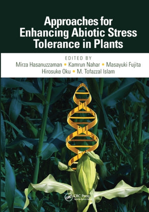 Approaches for Enhancing Abiotic Stress Tolerance in Plants