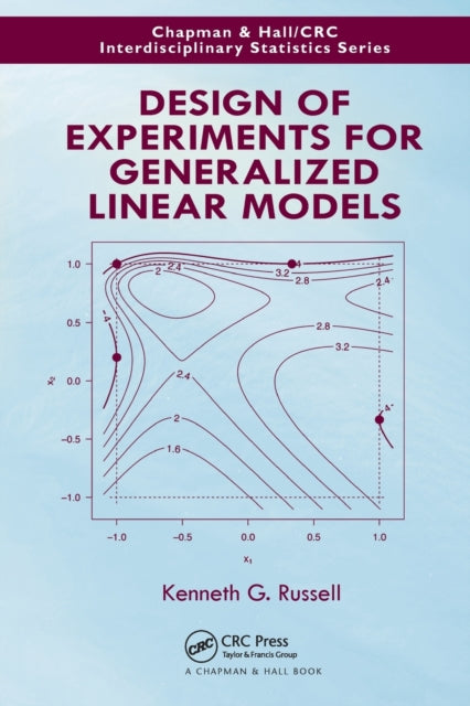 Book cover of: Design of Experiments for Generalized Linear Models. By: K. G. Russell