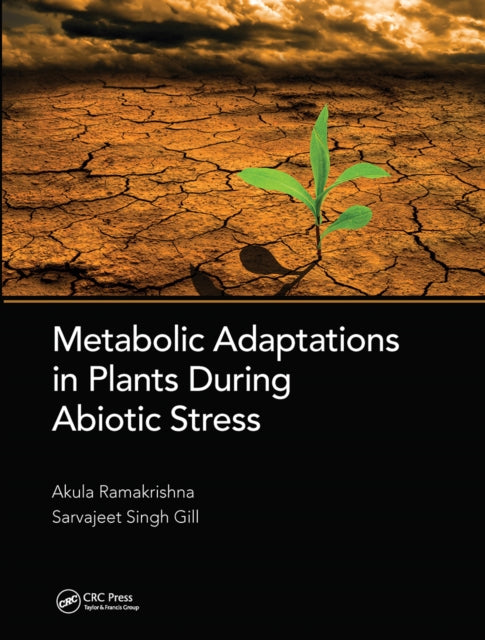 Book cover of: Metabolic Adaptations in Plants During Abiotic Stress. By: Akula Ramakrishna