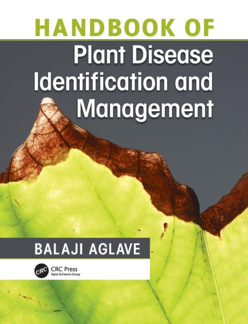 Book cover of: Handbook of Plant Disease Identification and Management. By: Balaji Aglave