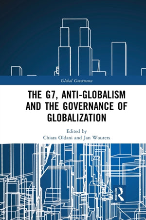 G7, Anti-Globalism and the Governance of Globalization