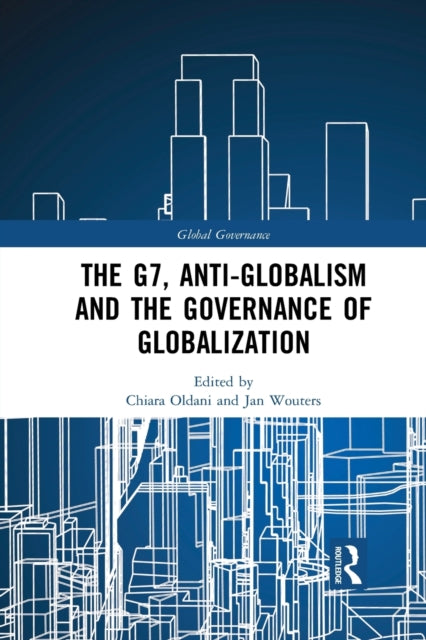 Book cover of: G7, Anti-Globalism and the Governance of Globalization. By: Chiara Oldani