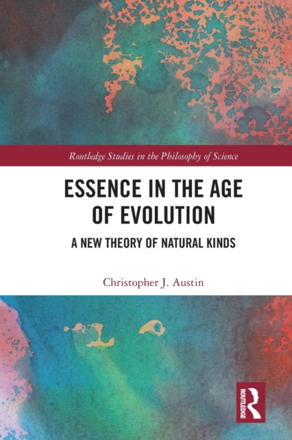 Book cover of: Essence in the Age of Evolution. By: Christopher J. Austin