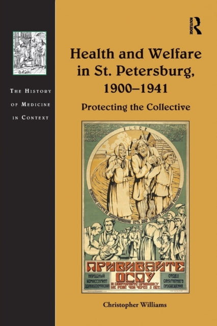 Book cover of: Health and Welfare in St. Petersburg, 1900–1941. By: Christopher Williams