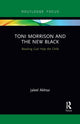 Book cover of: Toni Morrison and the New Black. By: Jaleel Akhtar