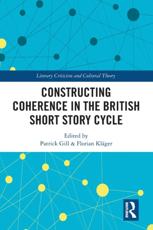 Constructing Coherence in the British Short Story Cycle