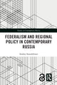 Book cover of: Federalism and Regional Policy in Contemporary Russia. By: Andrey Starodubtsev