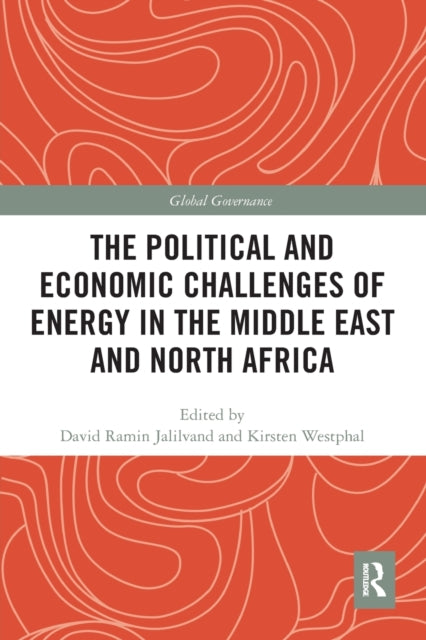 Book cover of: Political and Economic Challenges of Energy in the Middle East and North Africa. By: David Ramin Jalilvand