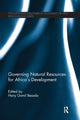 Book cover of: Governing Natural Resources for Africa’s Development. By: Hany Besada