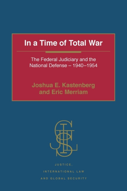 Book cover of: In a Time of Total War. By: Joshua E. Kastenberg