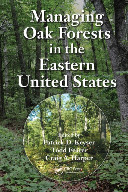 Book cover of: Managing Oak Forests in the Eastern United States. By: Patrick D. Keyser